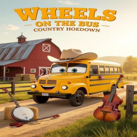 Wheels on the Bus (feat. Zeuz & Cover Kid) [Country Hoedown Version]