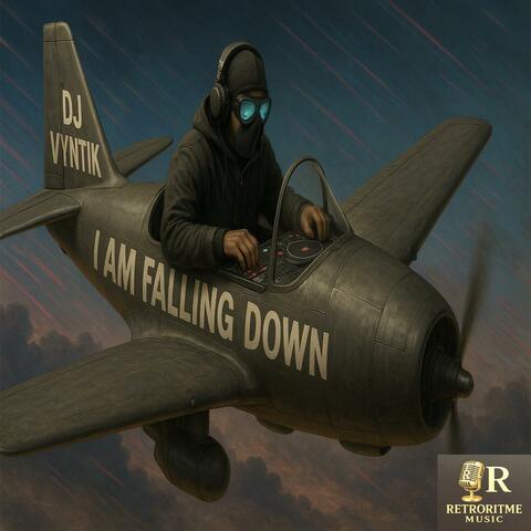 I am falling down (feat. DJ Vyntik)