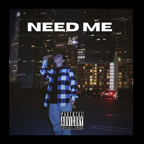 Need me
