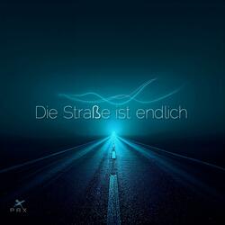 Die Straße ist endlich