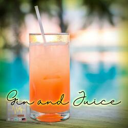 Gin and Juice