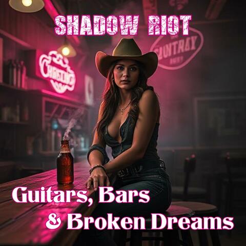 Guitars, Bars & Broken Dreams