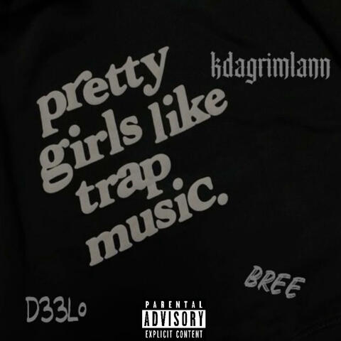 Pretty girls like trap music