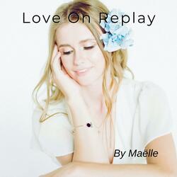 Love on replay