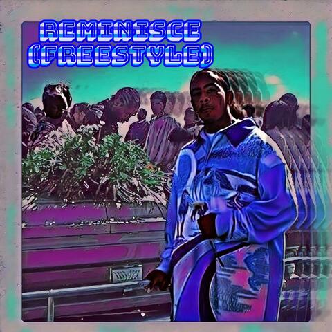 Reminisce (Freestyle)