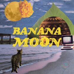 BANANA MOON