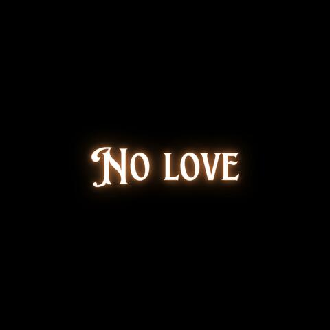 No love