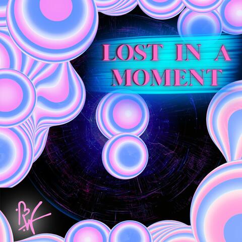 Lost In A Moment