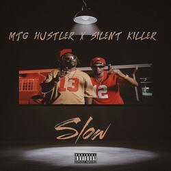 Slow. (feat. Silent Killer)
