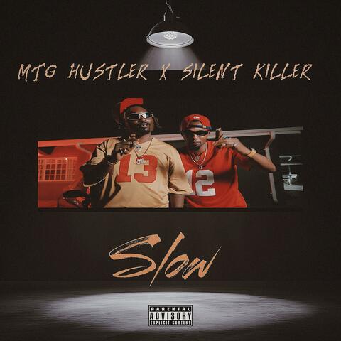 Slow. (feat. Silent Killer)