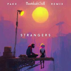 STRANGERS_PAKX (MoombahChill)