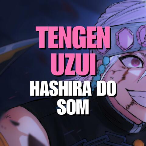 Tengen Uzui (Hashira do Som)