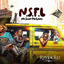 N.S.F.L (No Sleep for Lagos)
