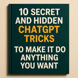 10 Secret & Hidden Tricks to Make ChatGPT do Anything You Want // AI Hacks