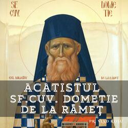 Acatistul Sf. Cuv. Dometie cel Milostiv de la Râmeț