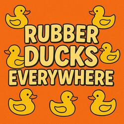 Rubber Ducks Everywhere