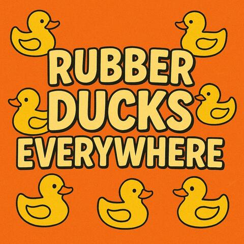 Rubber Ducks Everywhere
