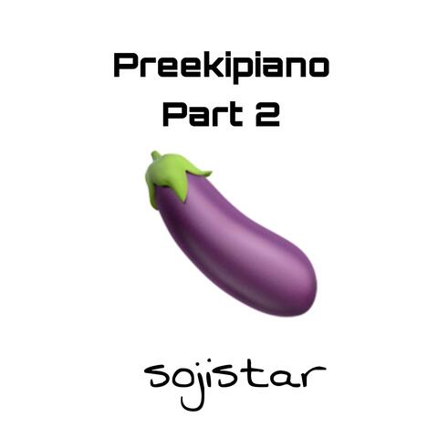 Preekipiano, Pt. 2