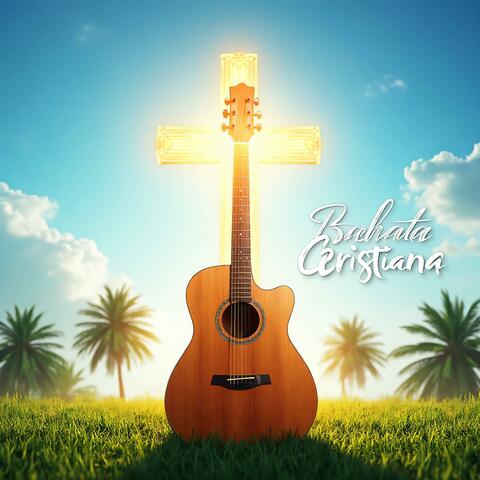 Bachata Cristiana, Vol. 1