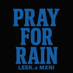 PRAY FOR RAIN. (feat. MXNI)