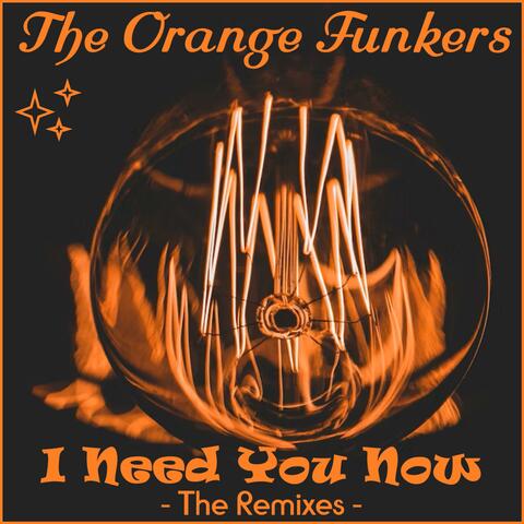 I Need You Now (The Remixes)