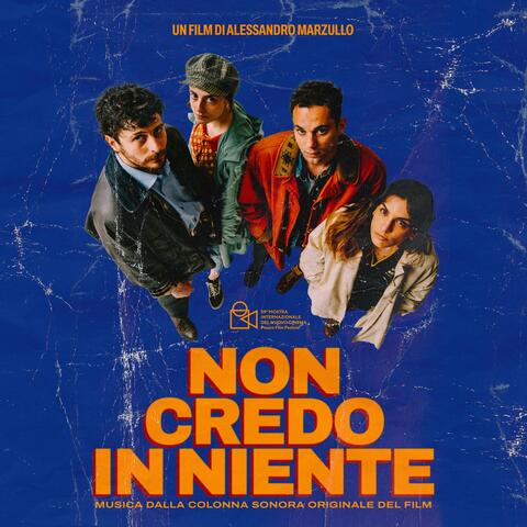 NON CREDO IN NIENTE (Musica dalla Colonna Sonora Originale del Film)