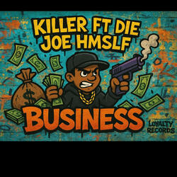 BUSINESS (feat. DIE JOE HOMSELF)