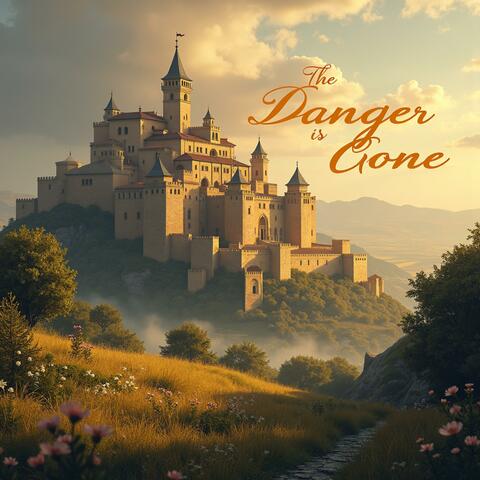 The Danger Is Gone