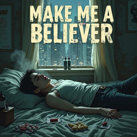 Make Me A Believer