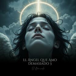 El Angel que Amó Demasiado 3