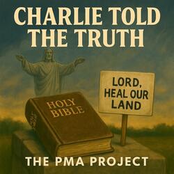 Charlie Told The Truth