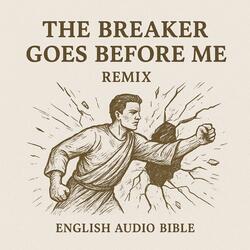 The Breaker Goes Before Me (Remix)