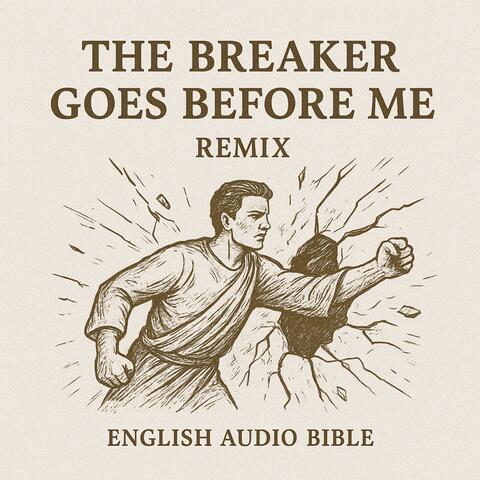 The Breaker Goes Before Me (Remix)