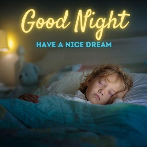 HAVE A NICE DREAM