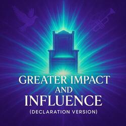 Greater impact and influence (Declaration Version)