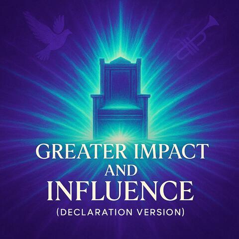 Greater impact and influence (Declaration Version)