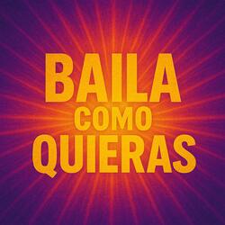 Baila como quieras