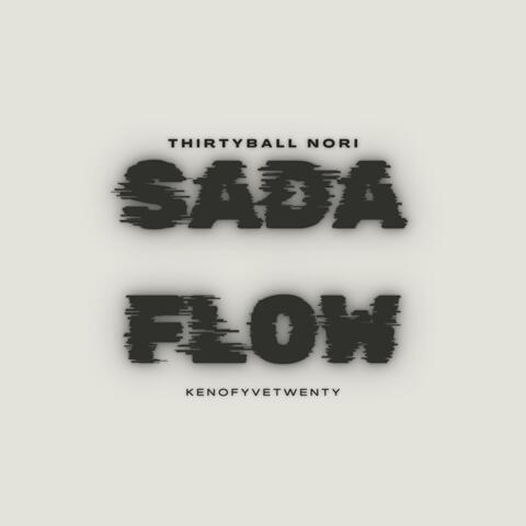 Sada Flow (feat. KenoFyveTwenty)