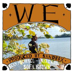 We (feat. Sean Michael & Nate Nakshian)