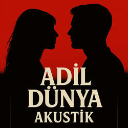 Adil Dünya (feat. lexa) (Akustik)