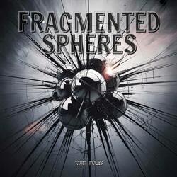 Fragmented Spheres