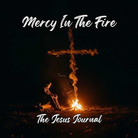 Mercy In The Fire