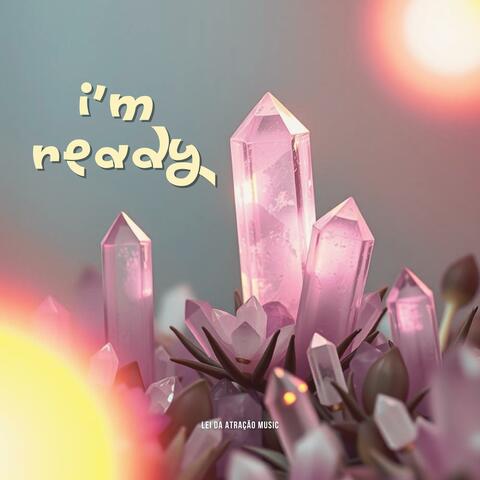 I'm Ready