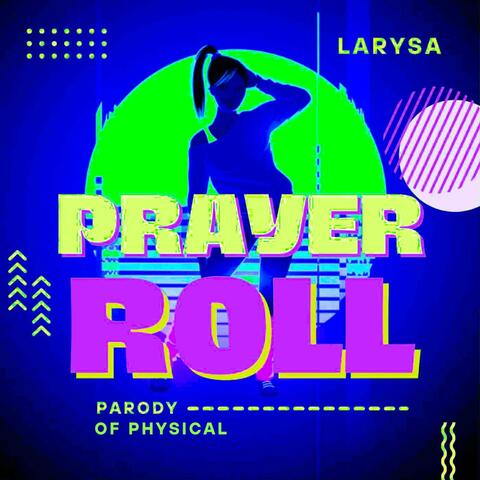 Prayer Roll (Parody of Physical)