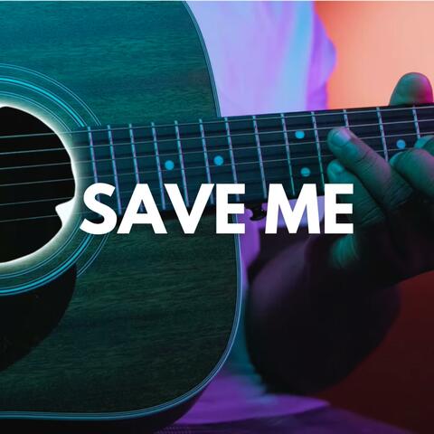 Save Me (Acoustic Guitar Type Beat Version)