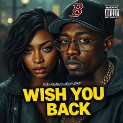 Wish you back