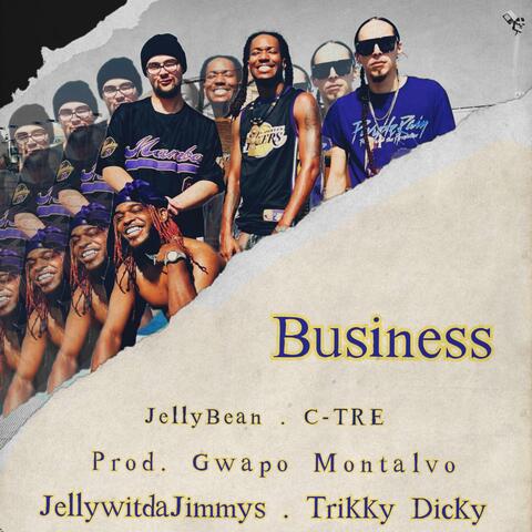 Business (feat. JellyBean, Trikky Dicky & C-TRE)