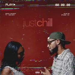 Just Chill (feat. Keyiara & Drumma Jai)