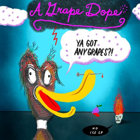 Ya Got Any Grapes?