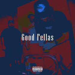 Good Fellas (feat. Leon Da Prophet, Lboog Holidae & Tony Slumz) (Geeked Out)